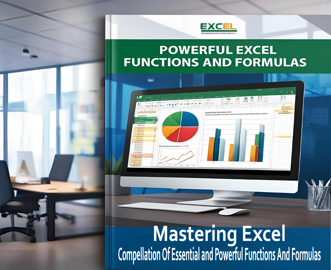 Mastering Excel: Compellation Of Essential and Powerful Functions And Formulas – E-Book