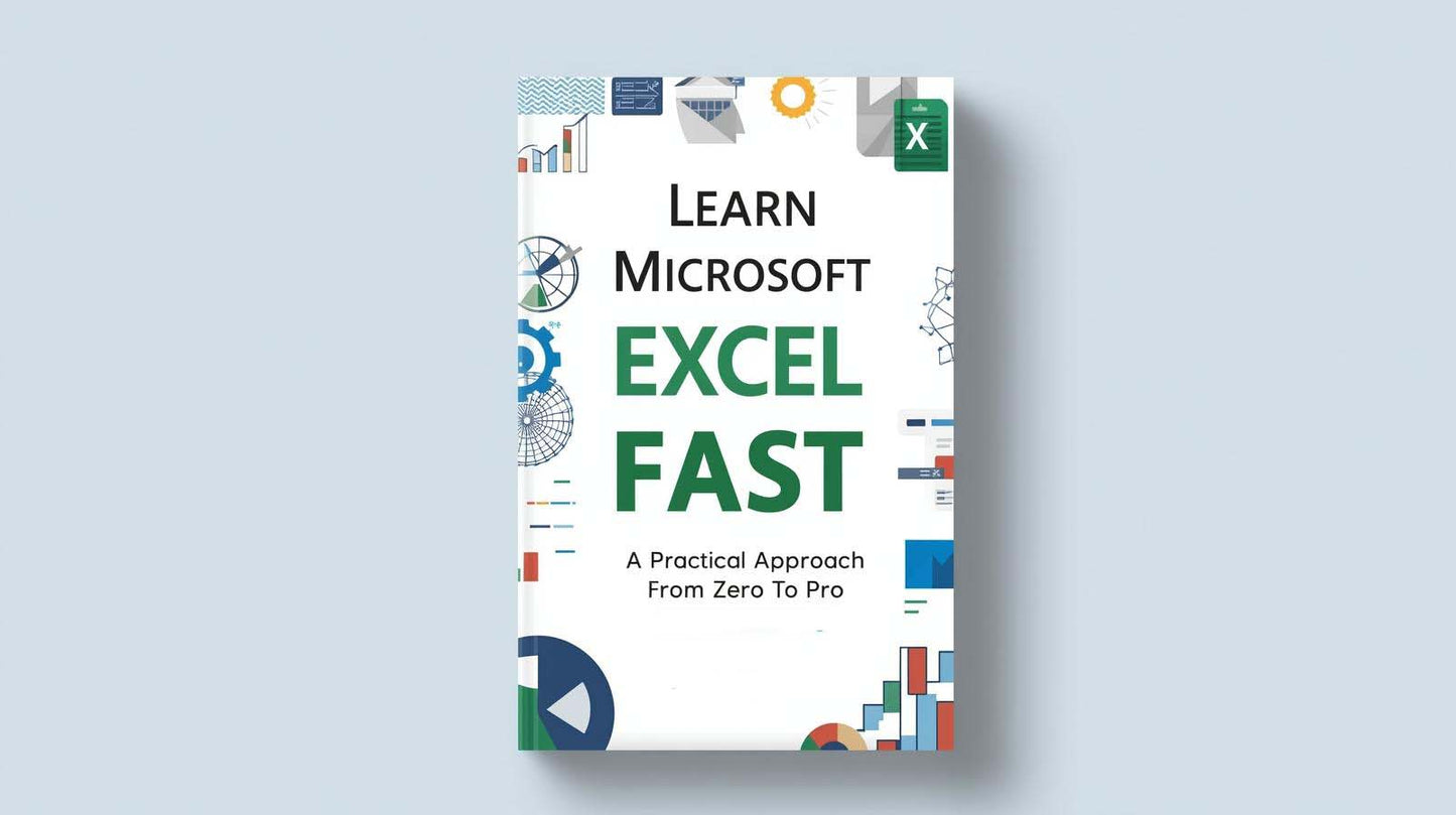 Microsoft Excel Mastery Pack: 10 eBooks from Zero to Advanced Formulas, Functions, and Dashboards